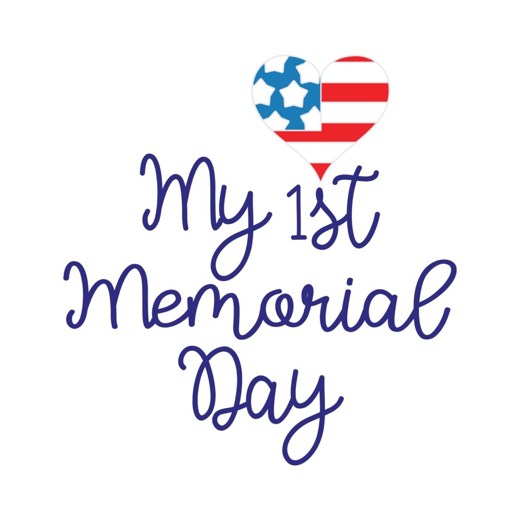 My 1st Memorial Day – D-1275182 My 1st Memorial Day – D-1275182