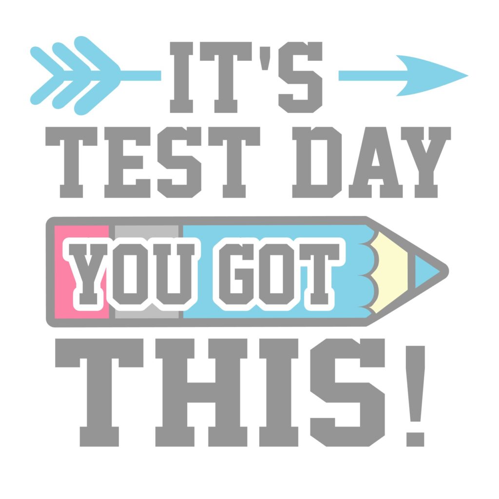 Test Day – You Got This