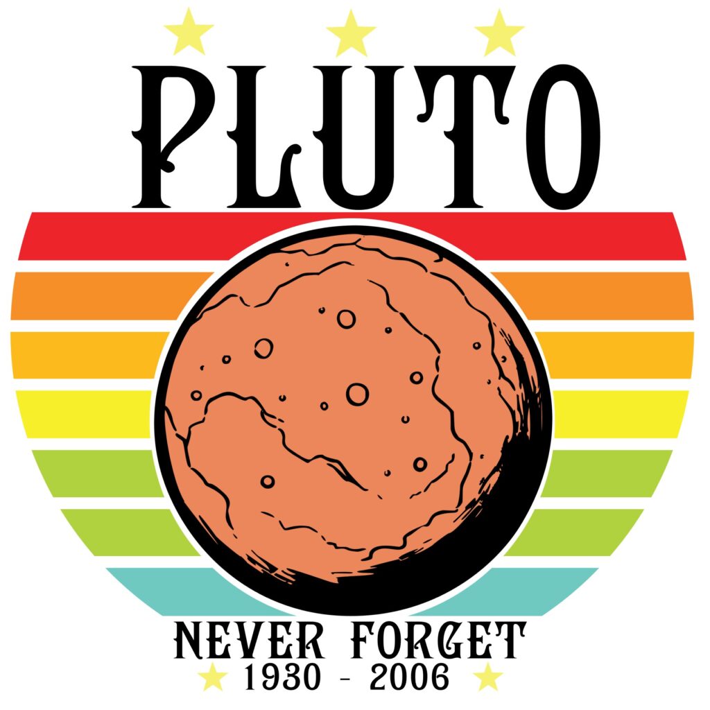 Never Forget Pluto