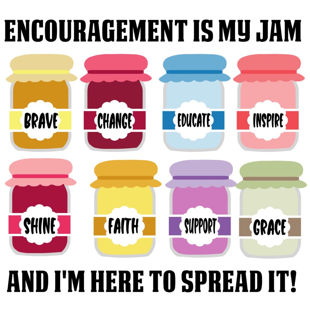 Encouragement is My Jam – D-1287012 Encouragement is My Jam – D-1287012