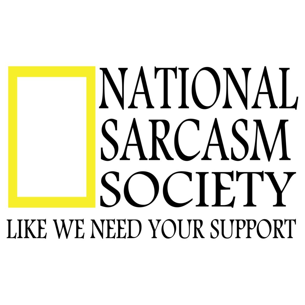 National Sarcasm, Society – D-1245882 National Sarcasm, Society – D-1245882