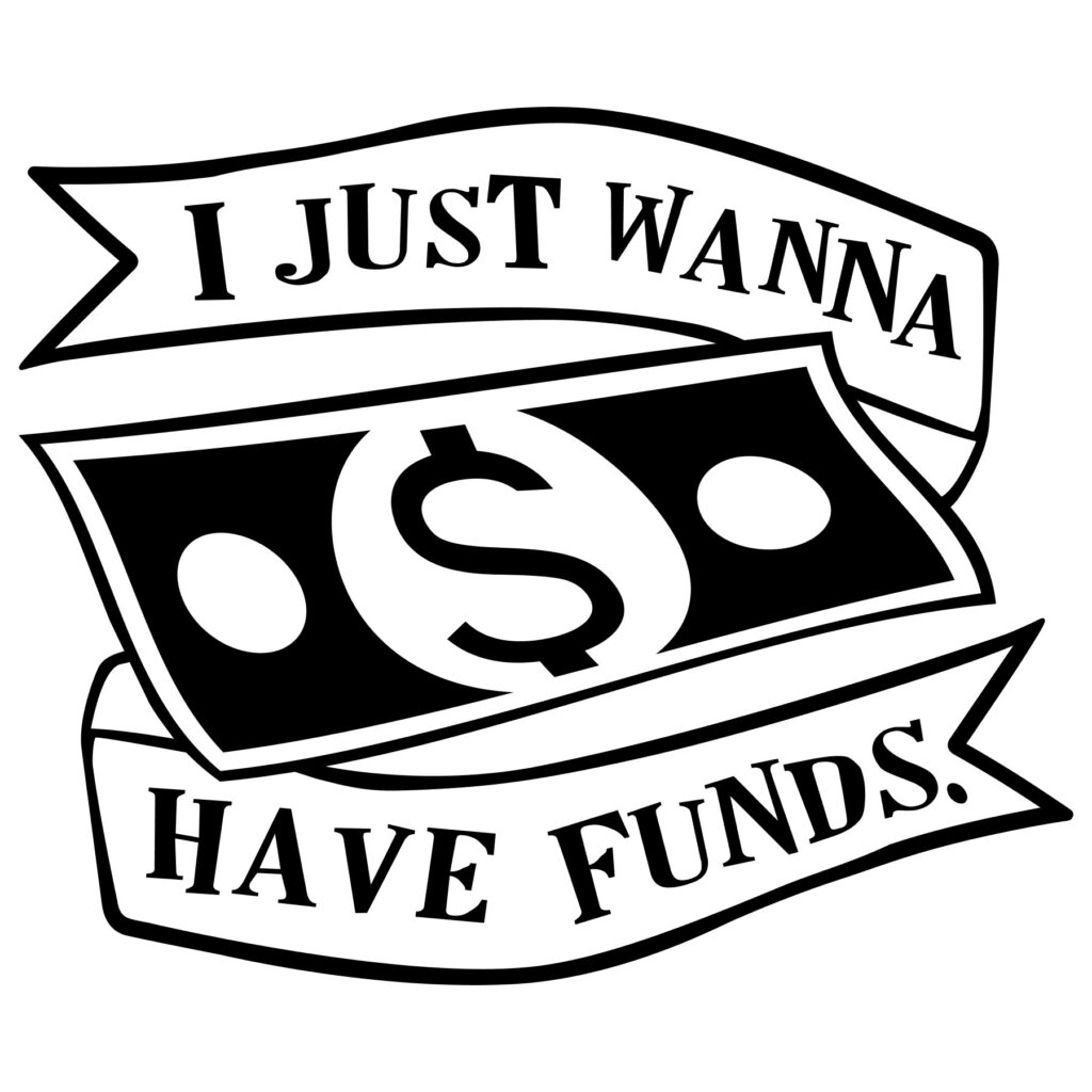 I Want To Have Funds: D-1265954 I Want To Have Funds: D-1265954