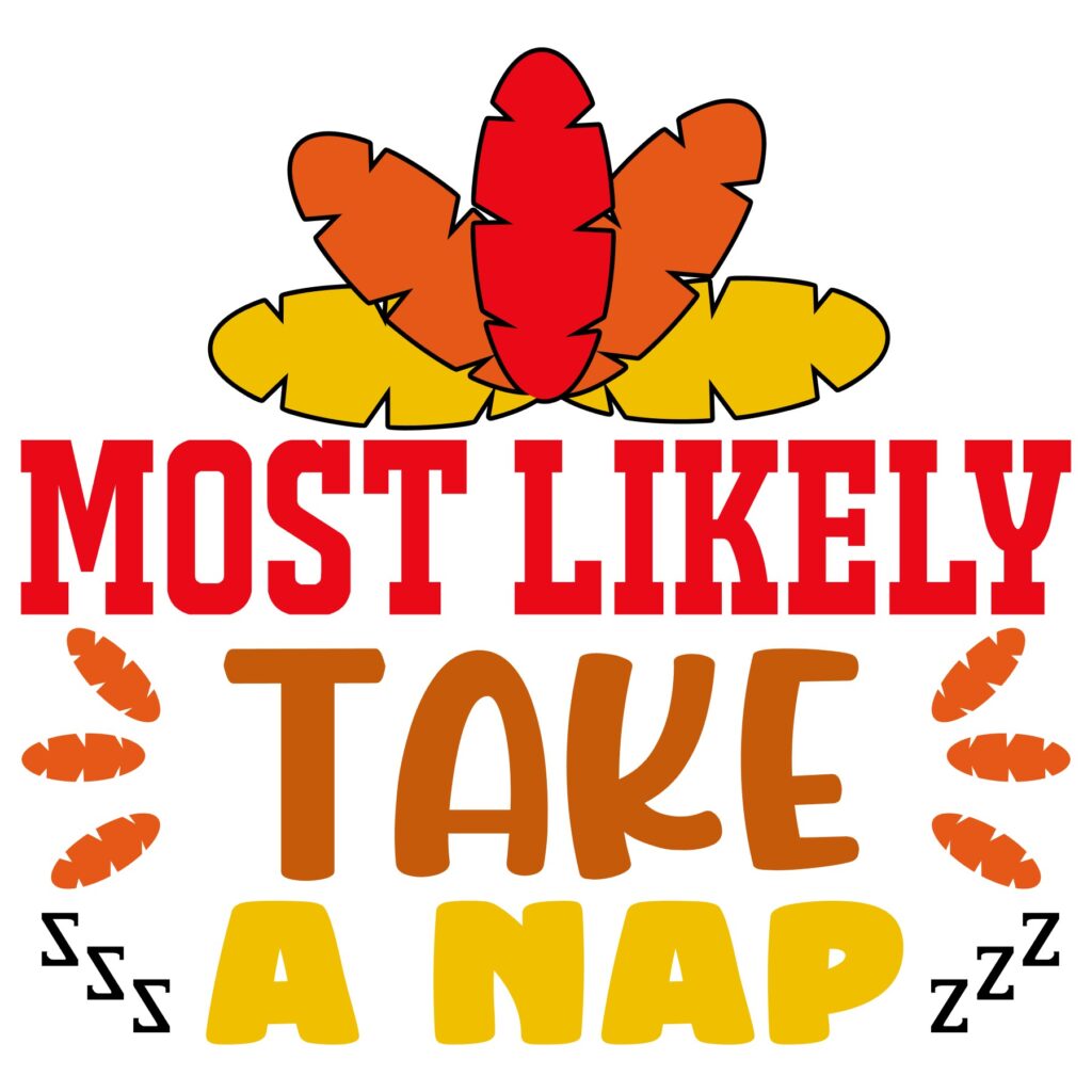 Most Likey To Take a Nap – D-1304314 Most Likey To Take a Nap – D-1304314
